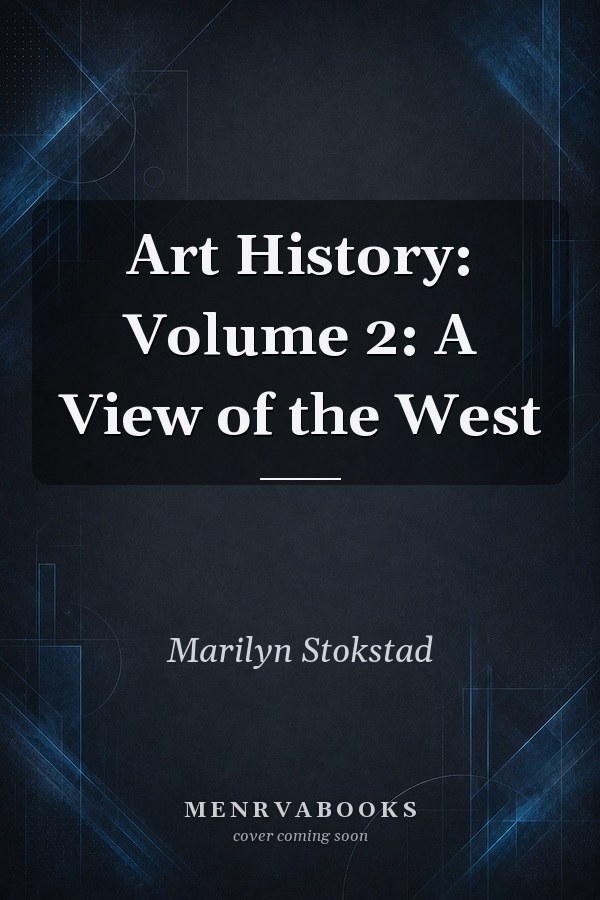 Art History: Volume 2: A View of the West