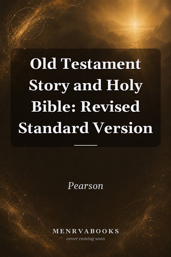 Old Testament Story and Holy Bible: Revised Standard Version