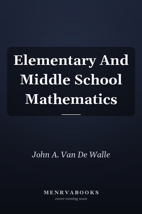 Elementary And Middle School Mathematics