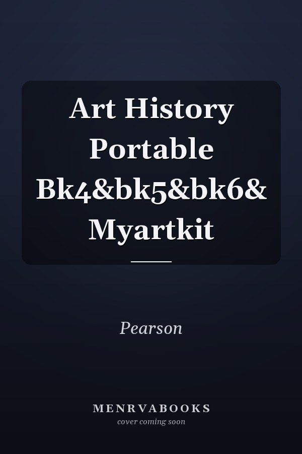 Art History Portable Bk4&bk5&bk6& Myartkit