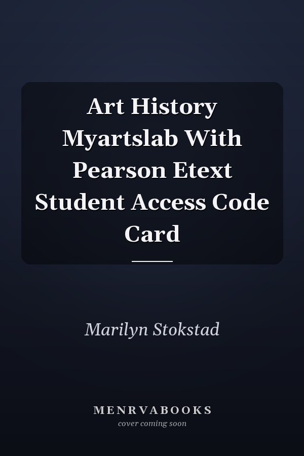 Art History: MyArtsLab with Pearson eText Student Access Code Card