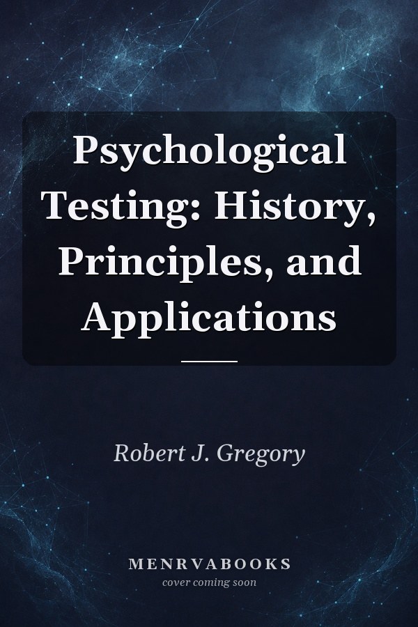 Psychological Testing: History, Principles, and Applications