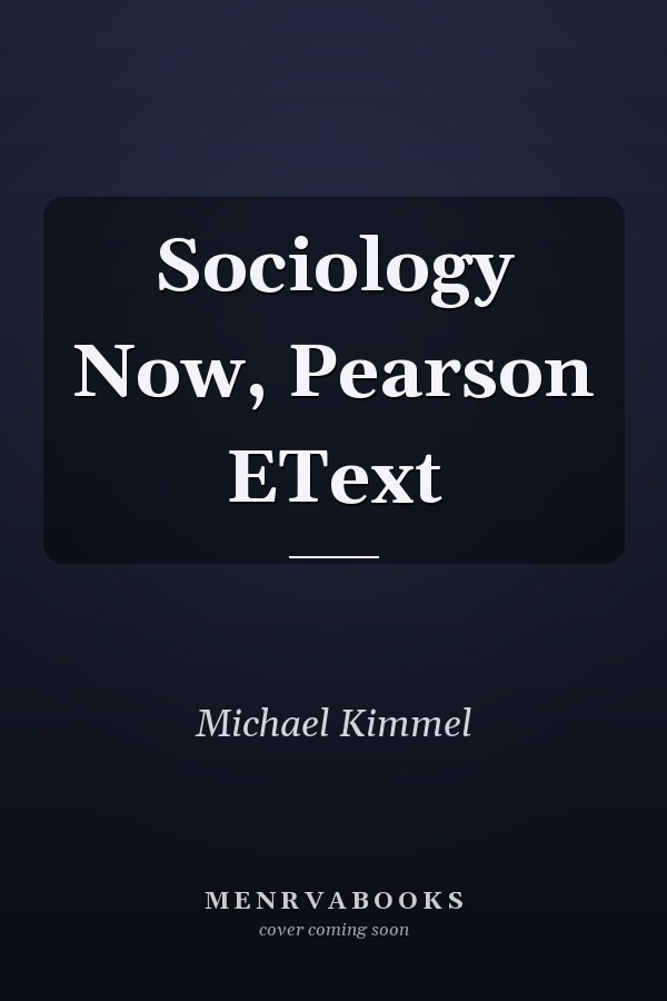 Sociology Now, Pearson EText