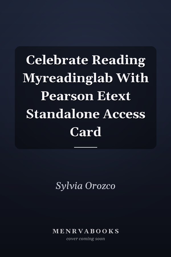 Celebrate Reading Myreadinglab With Pearson Etext Standalone Access Card