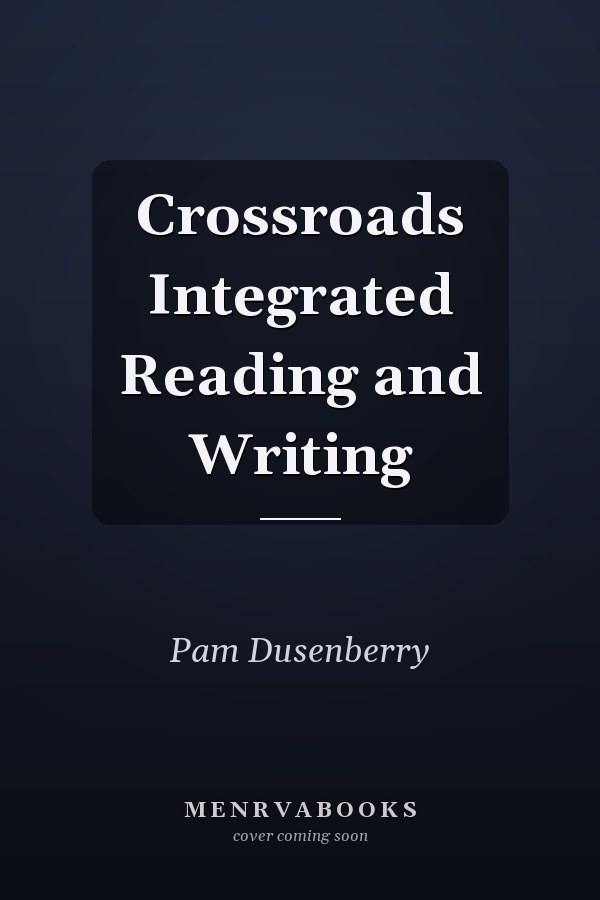Crossroads Integrated Reading and Writing