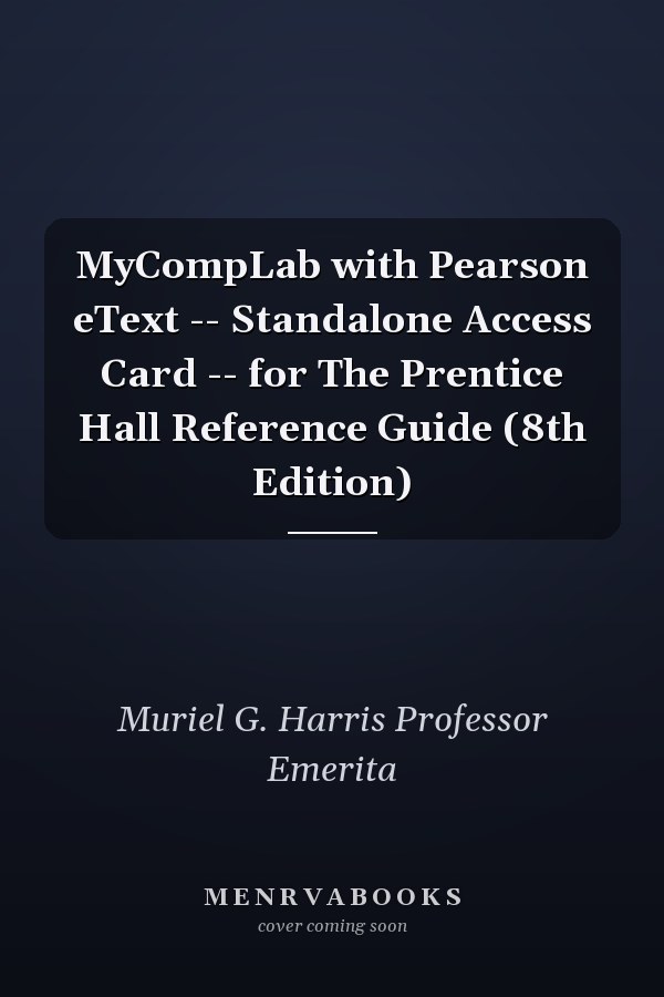 MyCompLab with Pearson eText: Standalone Access Card for The Prentice Hall Reference Guide