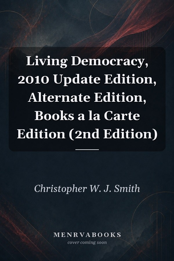 Living Democracy, 2010 Update Edition, Alternate Edition, Books a la Carte Edition (2nd Edition)