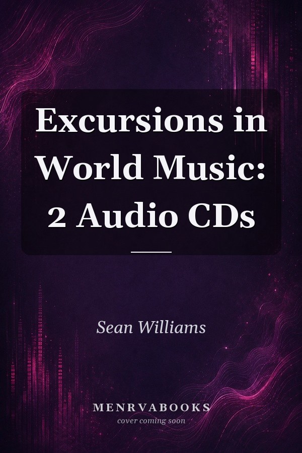 Excursions in World Music: 2 Audio CDs
