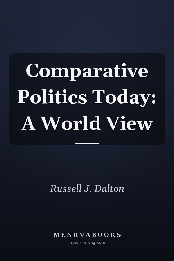 Comparative Politics Today: A World View