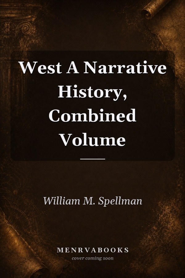 The West: A Narrative History, Combined Volume