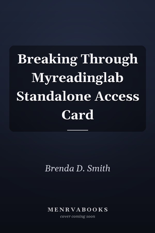 Breaking Through: MyReadingLab Standalone Access Card