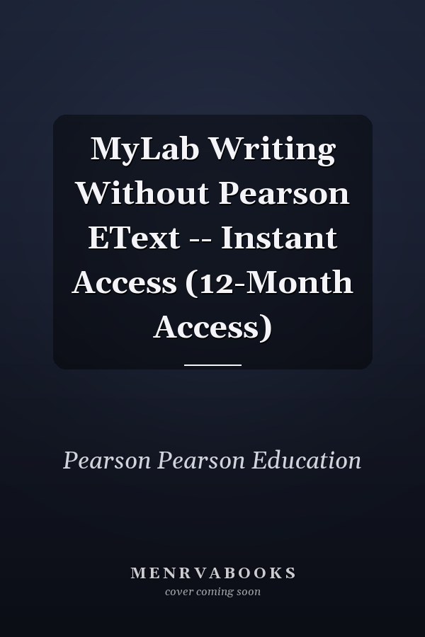 MyLab Writing Without Pearson EText -- Instant Access (12-Month Access)
