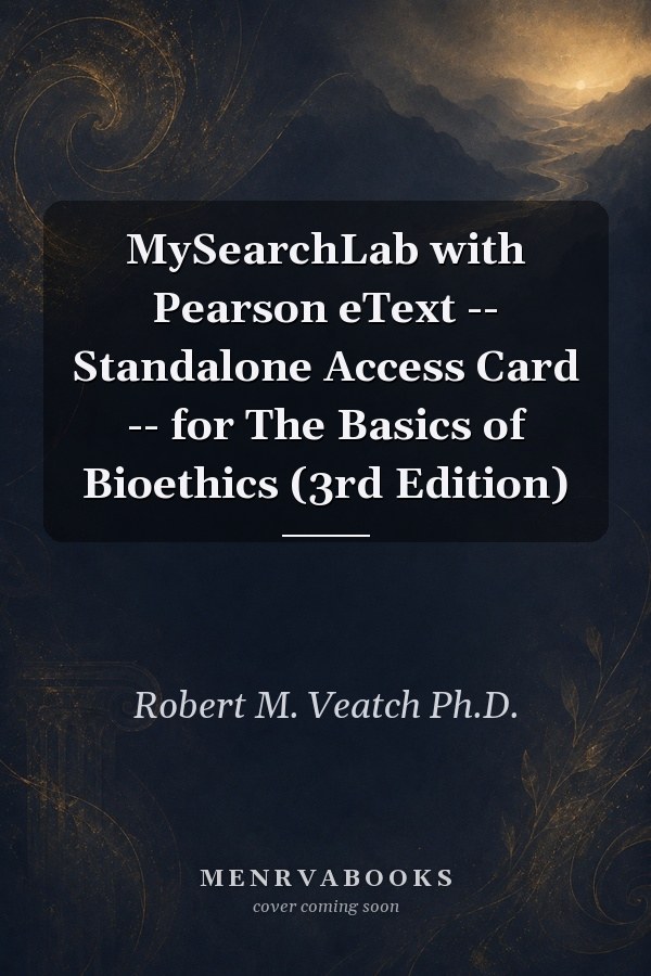 MySearchLab with Pearson eText -- Standalone Access Card -- for The Basics of Bioethics (3rd Edition)