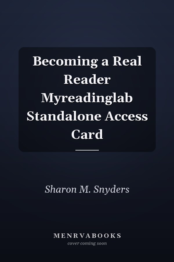 Becoming a Real Reader Myreadinglab Standalone Access Card