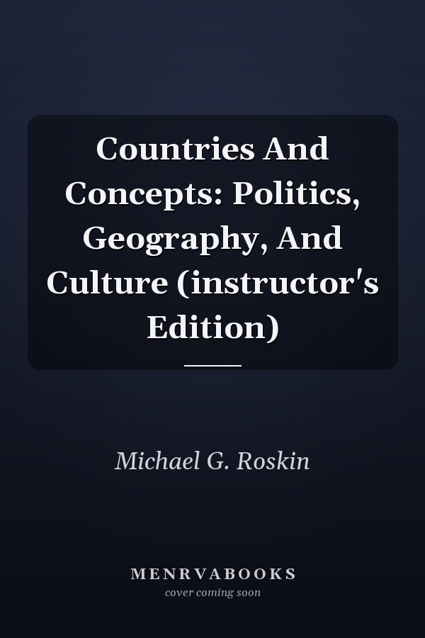 Countries and Concepts: Politics, Geography, and Culture