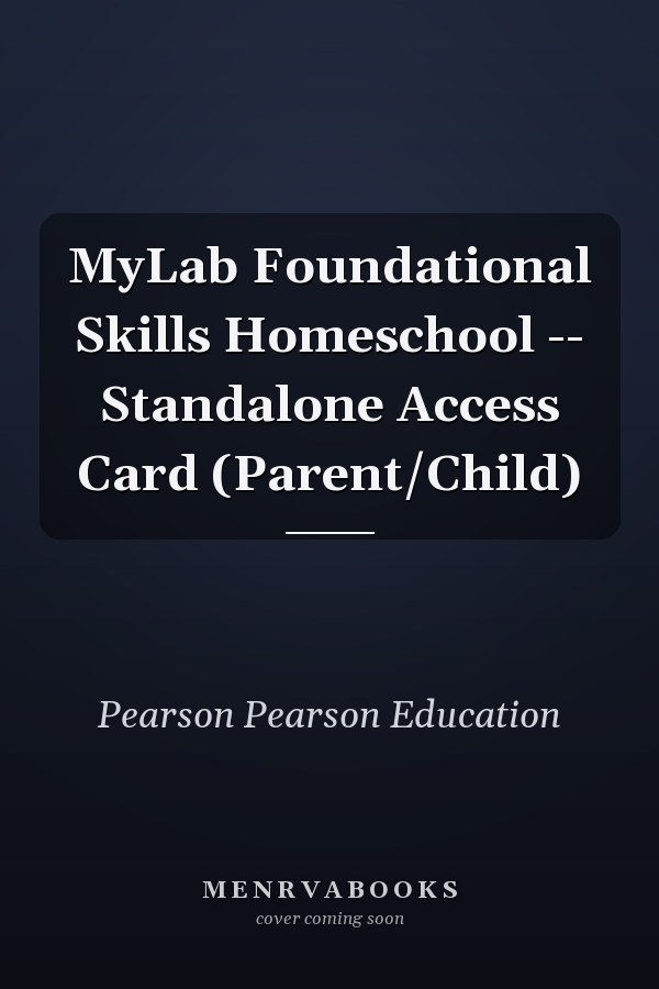 MyLab Foundational Skills Homeschool: Standalone Access Card (Parent/Child)