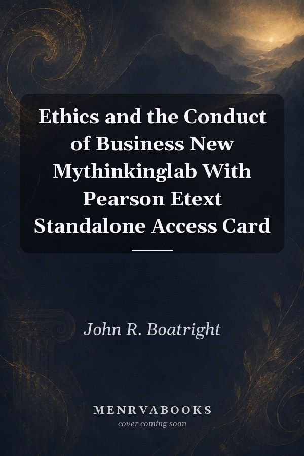 Ethics and the Conduct of Business