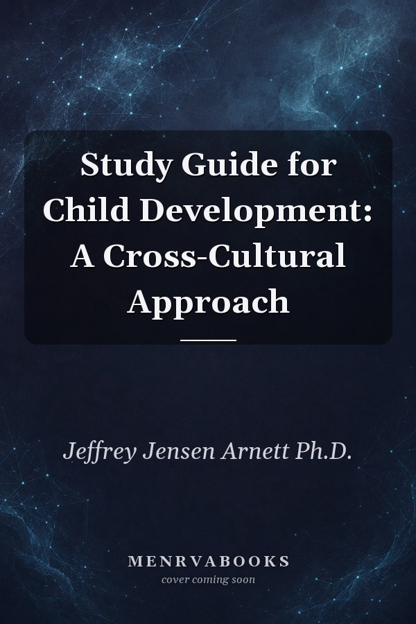 Study Guide for Child Development: A Cross-Cultural Approach