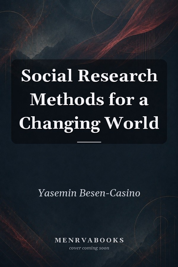 Social Research Methods for a Changing World