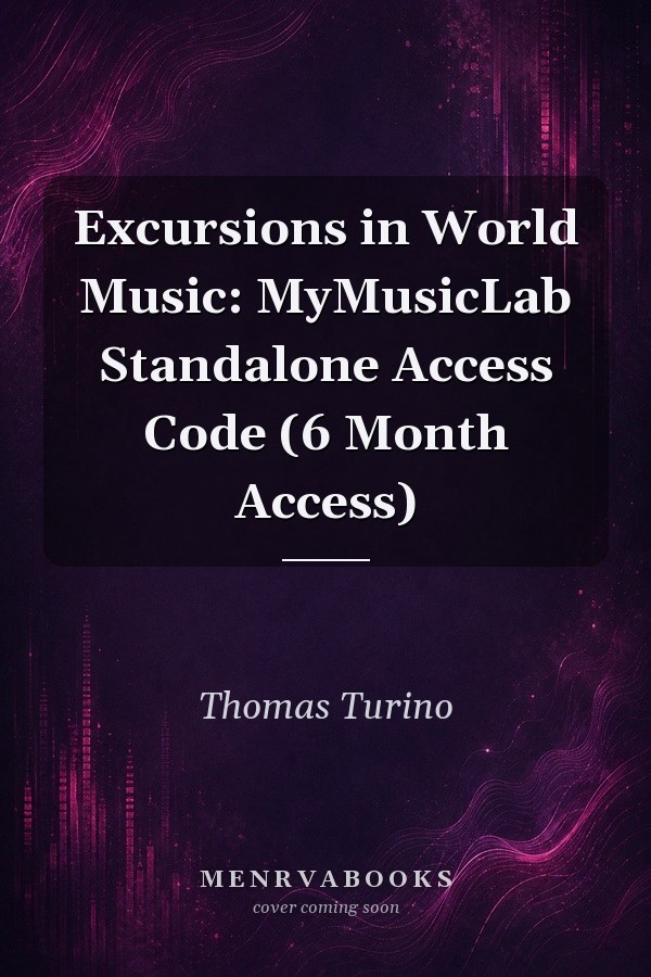 Excursions in World Music Mymusiclab Standalone Access Code (6 Month Access)
