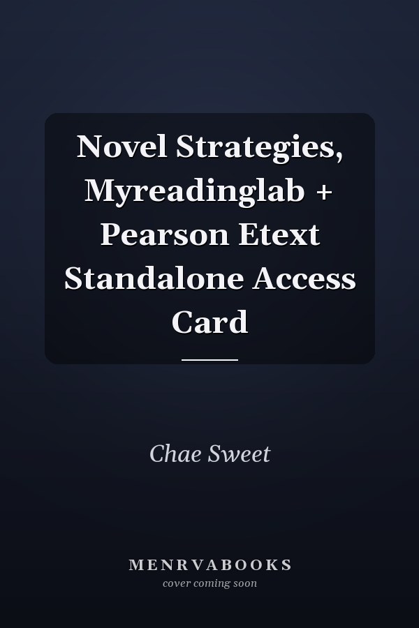 Novel Strategies, Myreadinglab + Pearson Etext Standalone Access Card