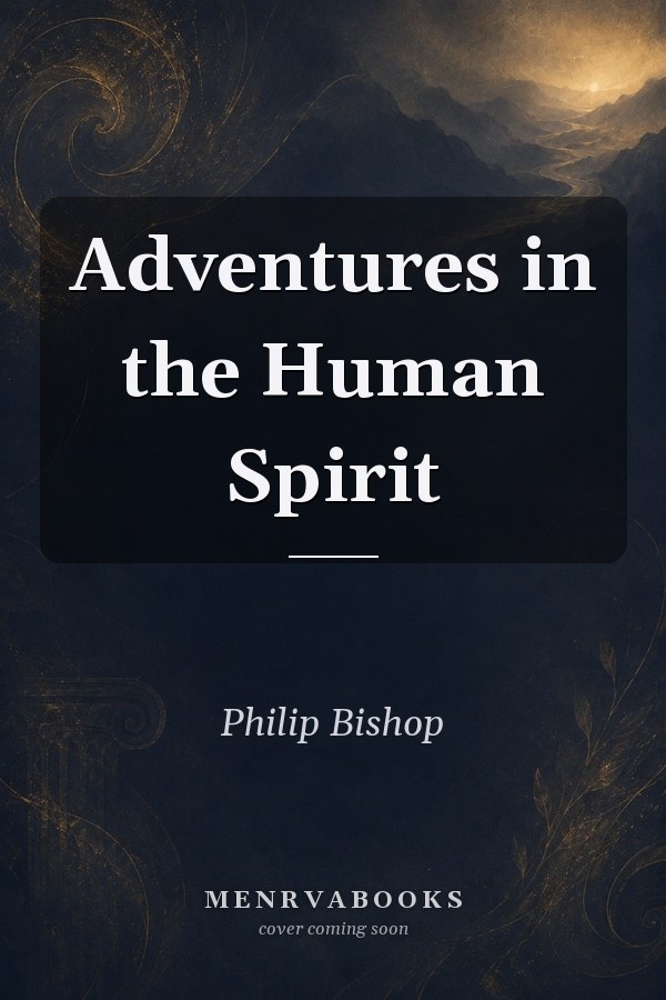 Adventures in the Human Spirit