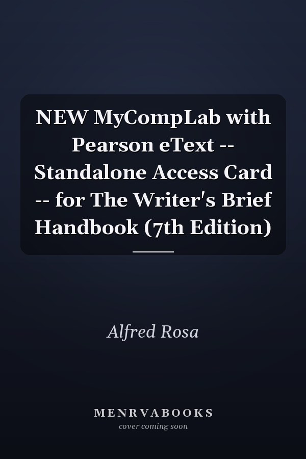 NEW MyCompLab with Pearson eText: Standalone Access Card for The Writer's Brief Handbook