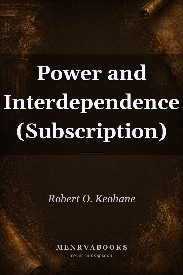 Power and Interdependence (Subscription)