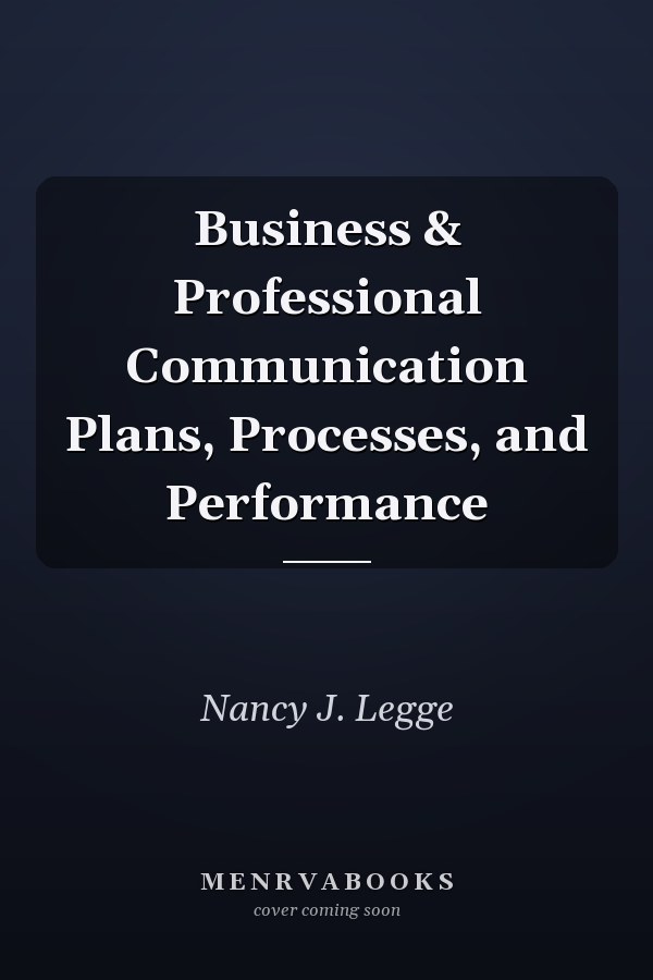 Business & Professional Communication Plans, Processes, and Performance