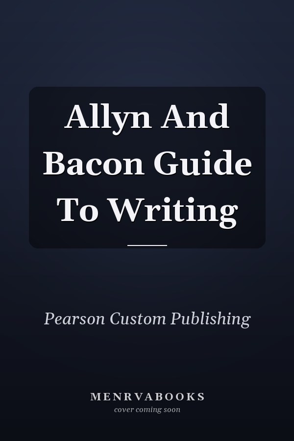 Allyn And Bacon Guide To Writing