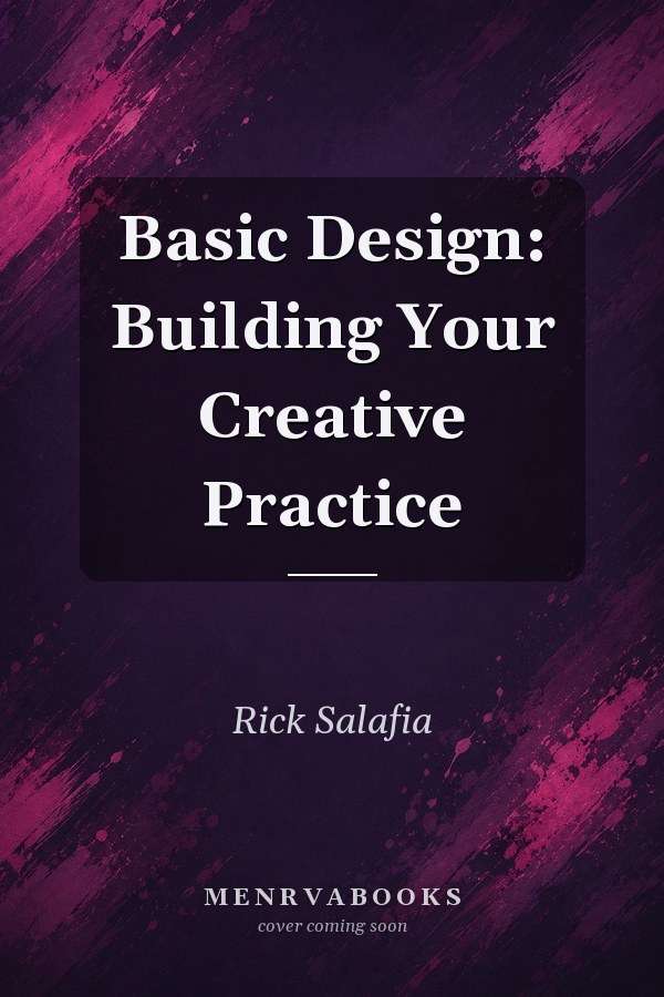 Basic Design: Building Your Creative Practice
