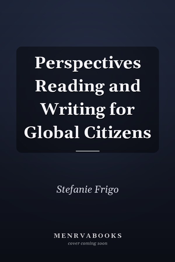 Perspectives: Reading and Writing for Global Citizens