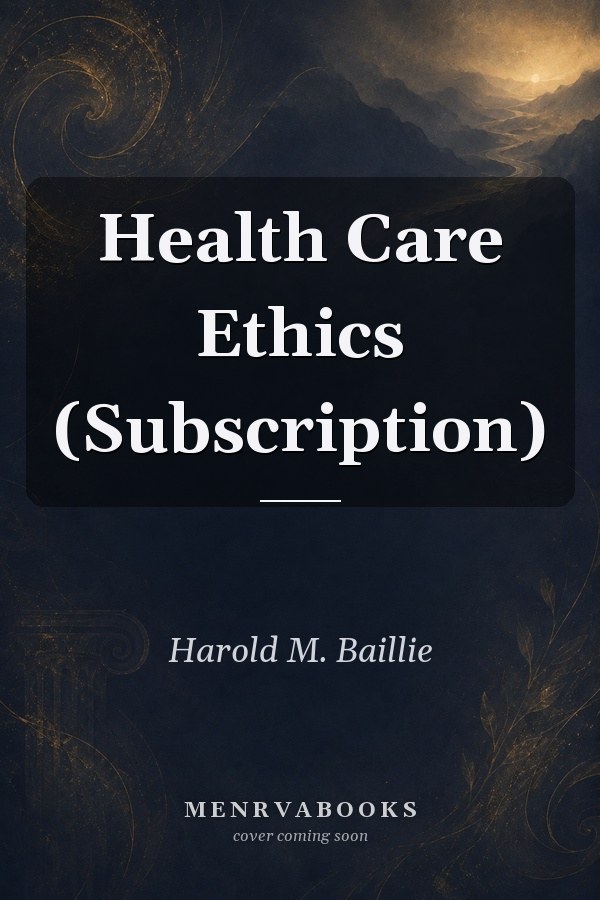 Health Care Ethics (Subscription)