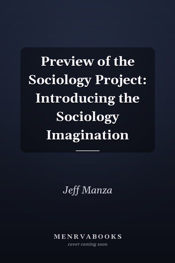 Preview of the Sociology Project: Introducing the Sociology Imagination