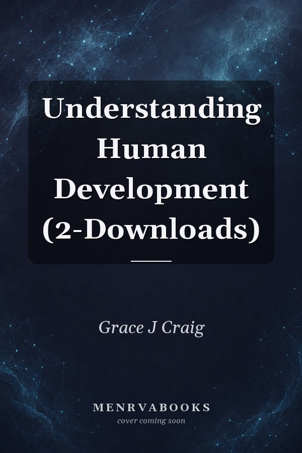 Understanding Human Development (2-Downloads)
