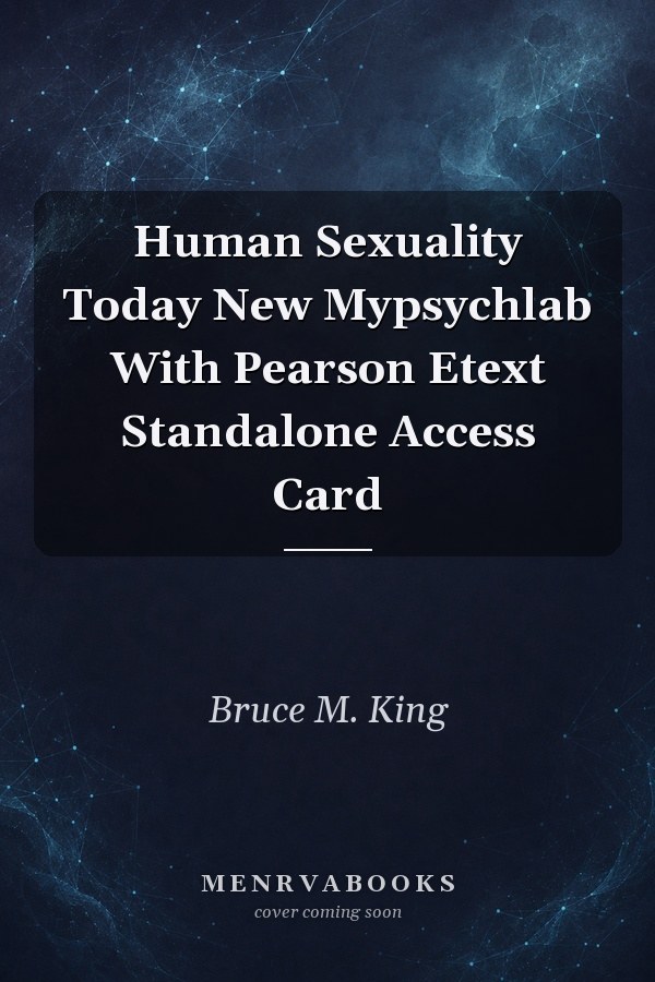Human Sexuality Today New Mypsychlab With Pearson Etext Standalone Access Card