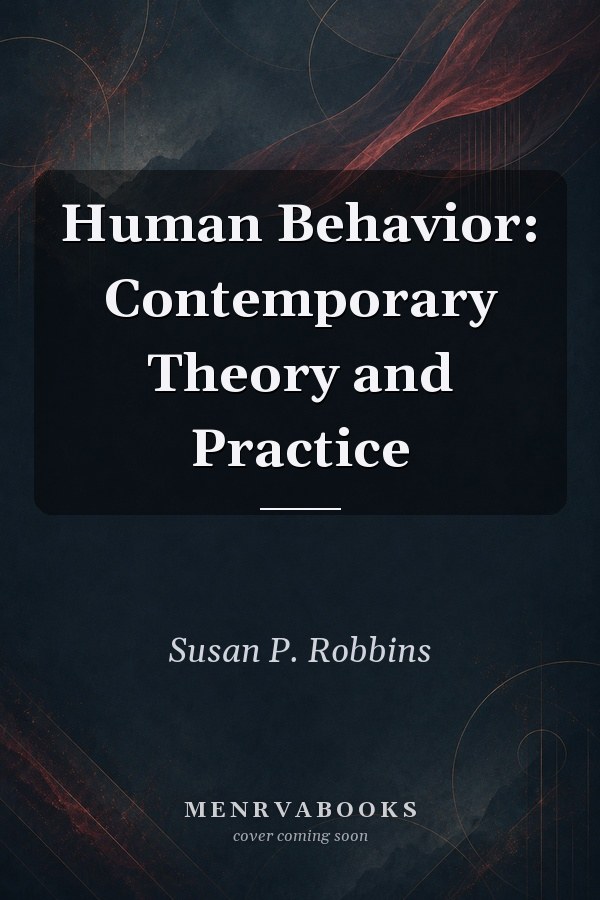 Human Behavior: Contemporary Theory and Practice