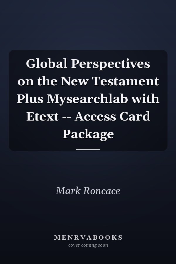 Global Perspectives on the New Testament Plus Mysearchlab with Etext -- Access Card Package