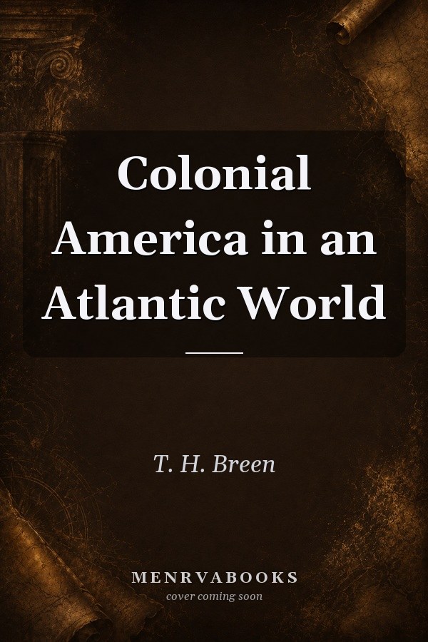 Colonial America in an Atlantic World