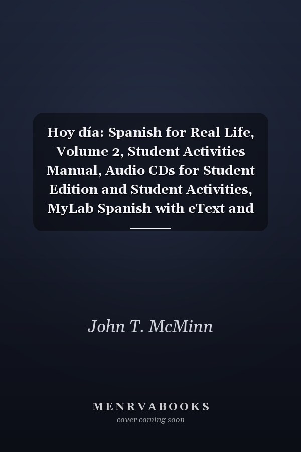 Hoy día: Spanish for Real Life, Volume 2