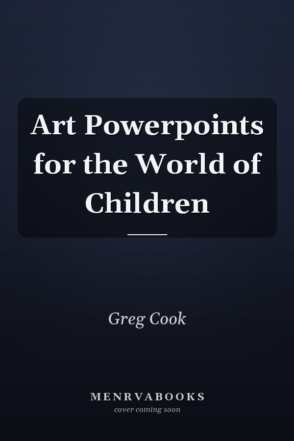 Art Powerpoints for the World of Children