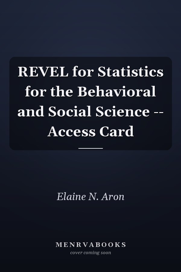 REVEL for Statistics for the Behavioral and Social Sciences: Access Card