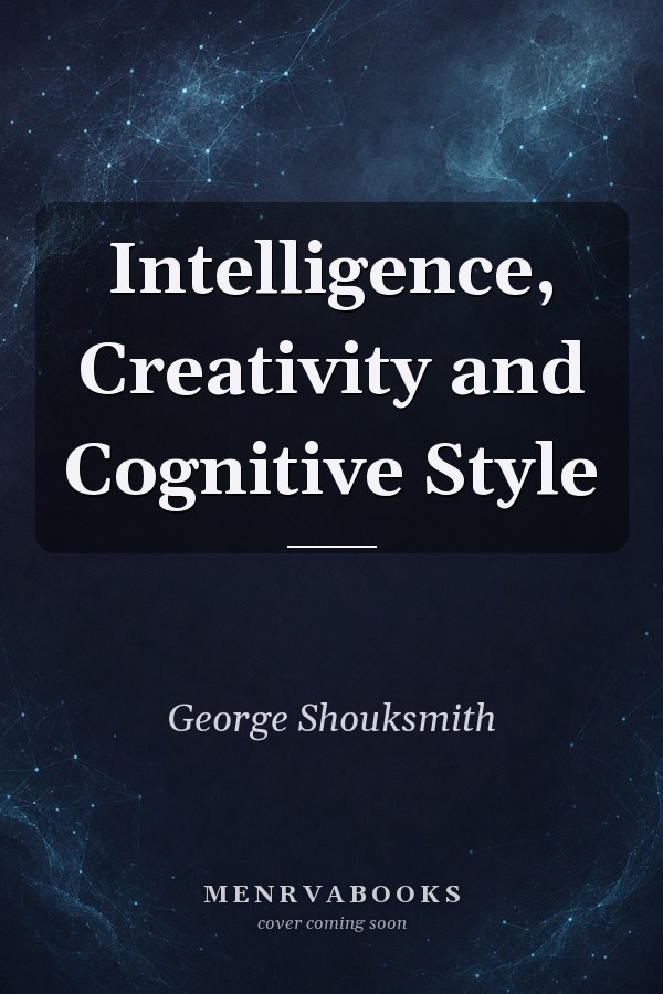 Intelligence, Creativity and Cognitive Style