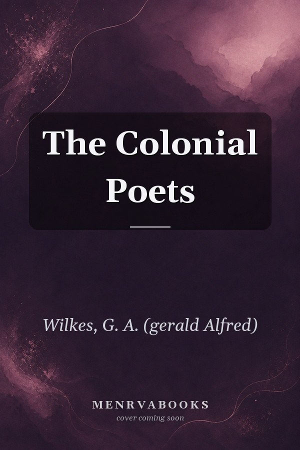 The Colonial Poets