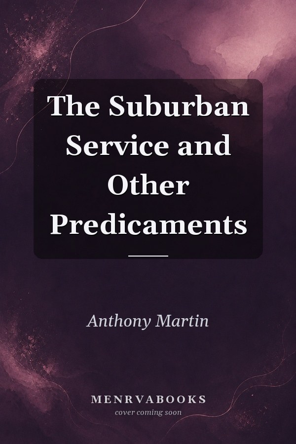 The Suburban Service and Other Predicaments