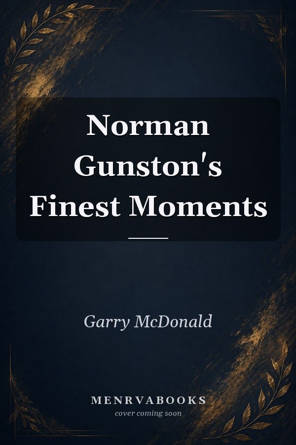Norman Gunston's Finest Moments
