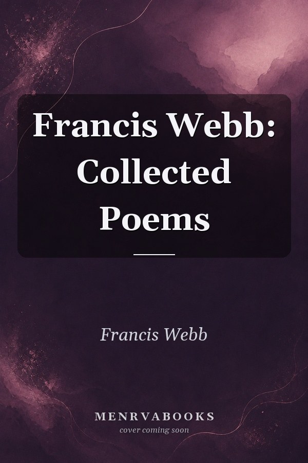Francis Webb: Collected Poems