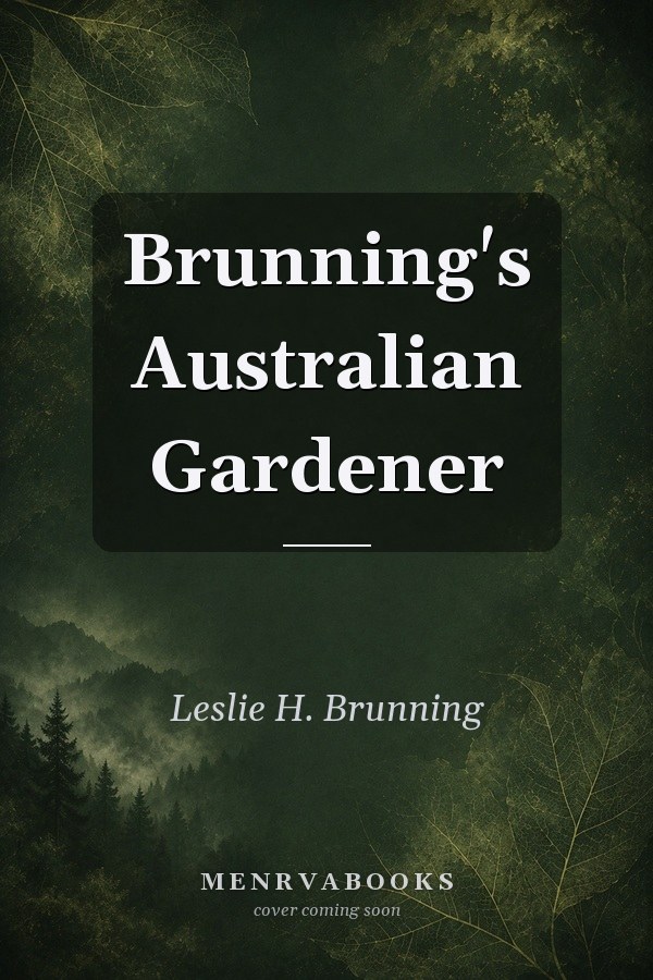 Brunning's Australian Gardener