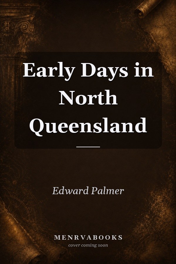 Early Days in North Queensland