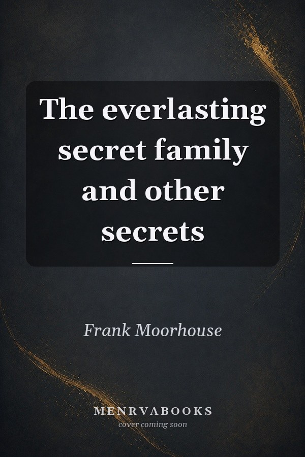The everlasting secret family and other secrets